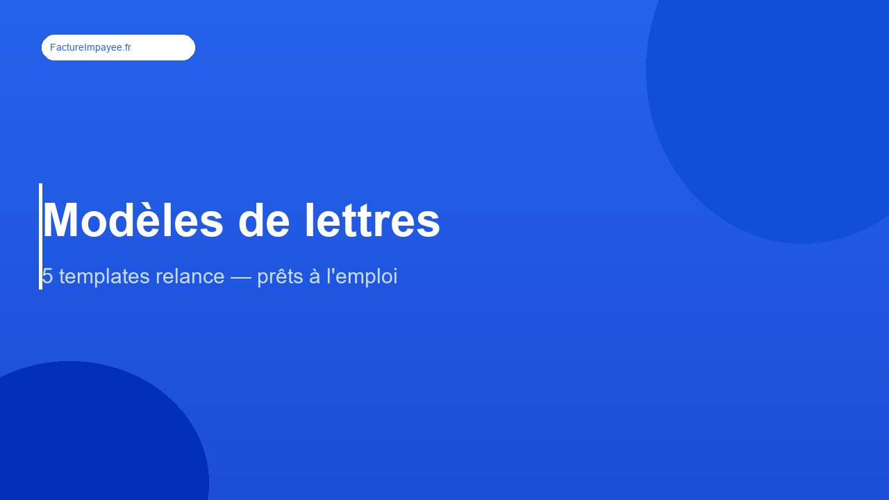 Modèle lettre relance client professionnel : 5 templates prêts à l'emploi