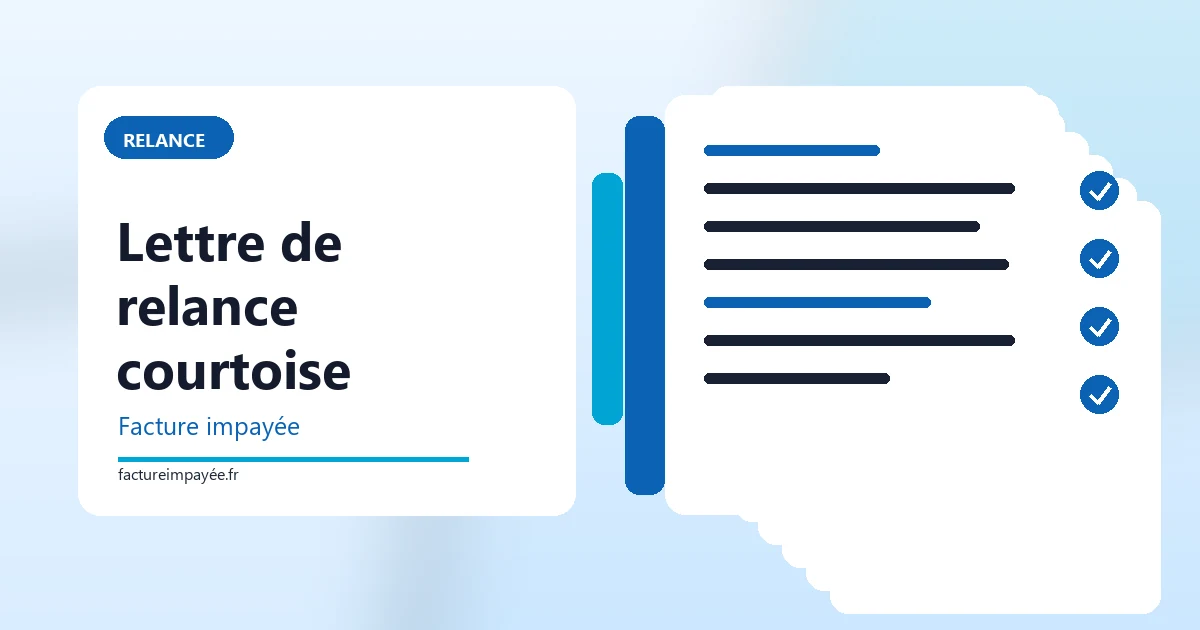 Lettre de relance courtoise : facture impayée